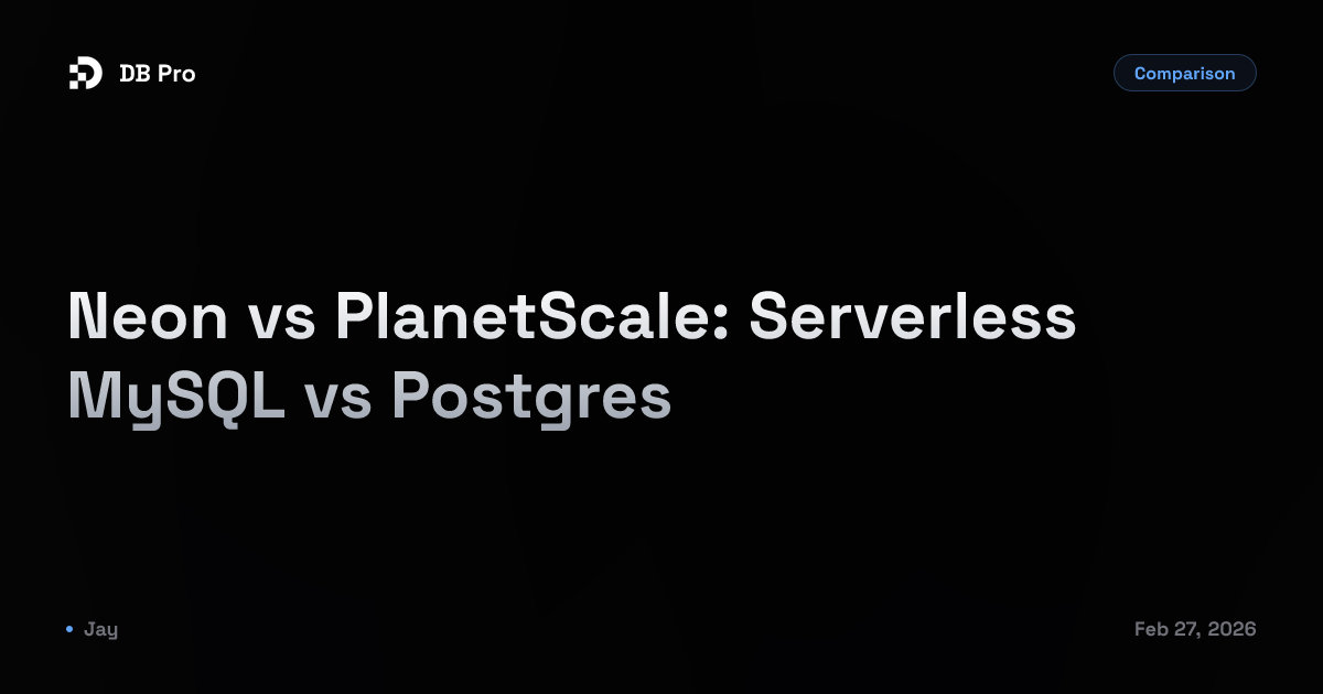 Neon vs PlanetScale: Serverless MySQL vs Postgres - DB Pro Blog
